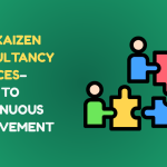 Best Kaizen Consultancy Services: A Complete Guide to Continuous Improvement for Modern Businesses