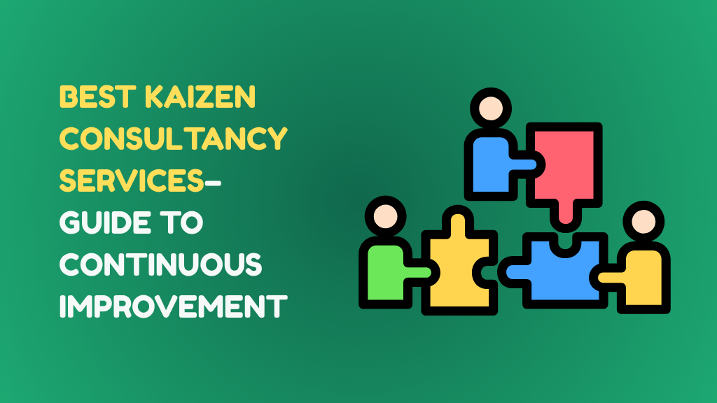 Best Kaizen Consultancy Services