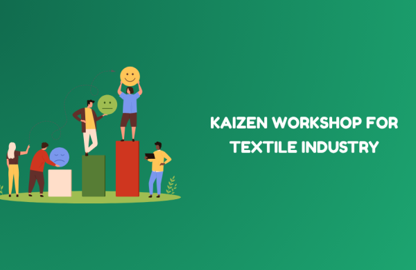 Kaizen Workshop for Textile Industry (2) Kaizen Workshop for Textile Industry